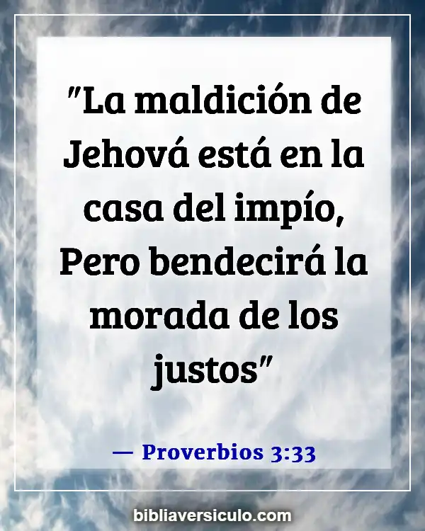 Versículos de la Biblia Sobre Bendiciones y maldiciones generacionales (Proverbios 3:33)