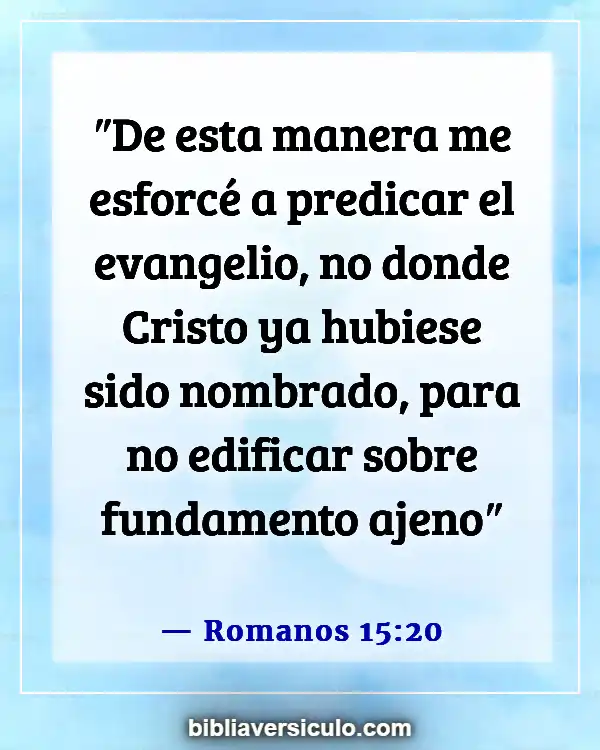 Versículos de la Biblia Sobre Ambición (Romanos 15:20)