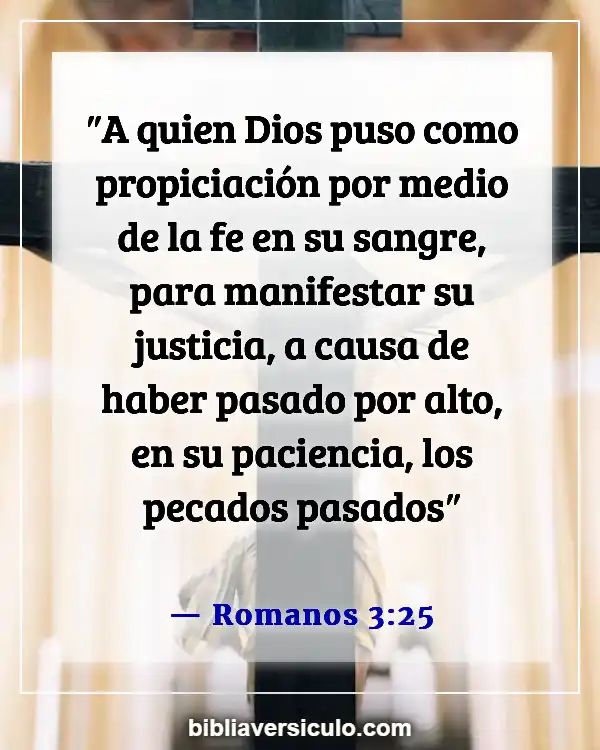 Versículos de la Biblia Sobre El amor de Dios por ti (Romanos 3:25)