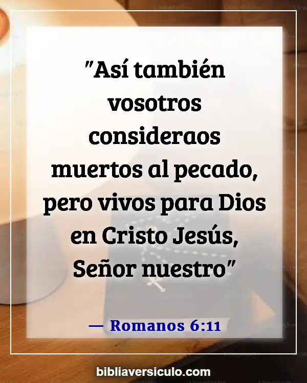 Versículos de la Biblia Sobre Santificación (Romanos 6:11)