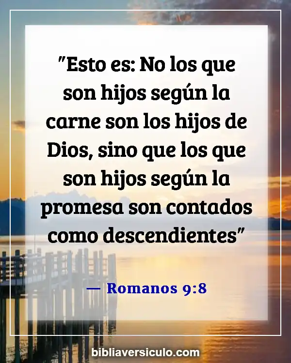 Versículos de la Biblia Sobre Razones para bautizarse (Romanos 9:8)