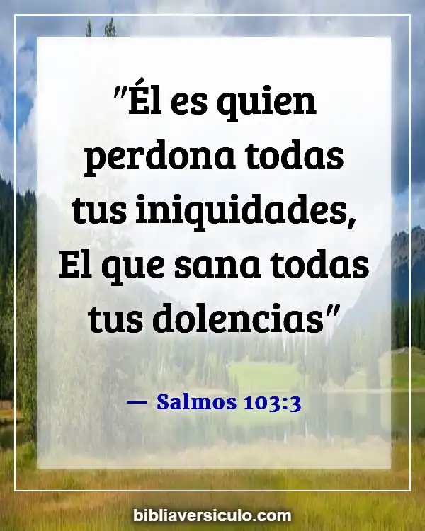 Versículos de la Biblia Sobre Enfermedades (Salmos 103:3)