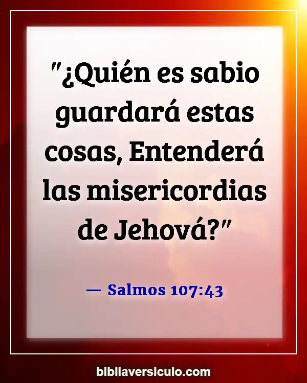 Versículos de la Biblia Sobre Buscando sabiduría (Salmos 107:43)