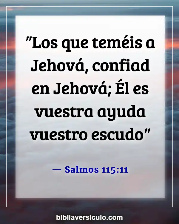 Versículos de la Biblia Sobre Viviendo con miedo (Salmos 115:11)