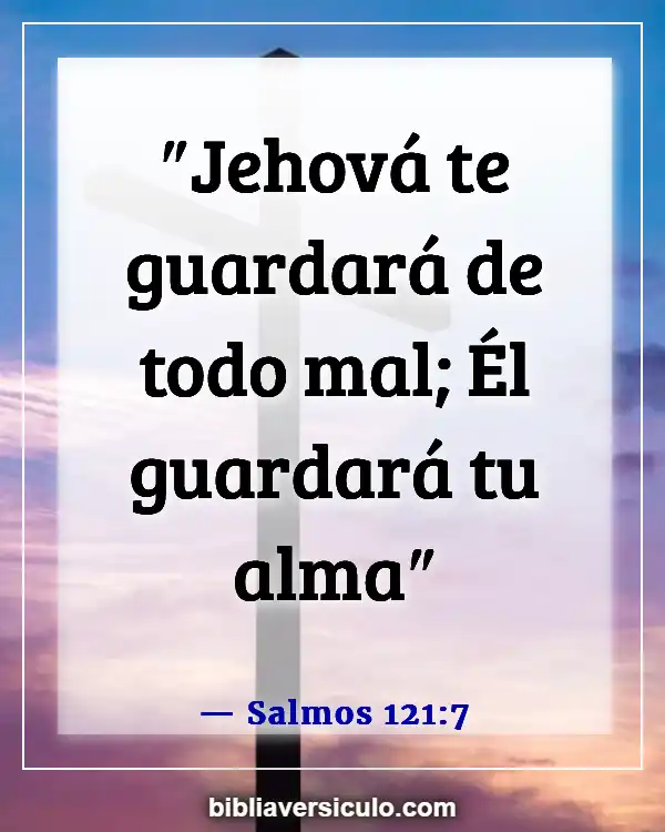 Versículos de la Biblia Sobre Proteccion (Salmos 121:7)