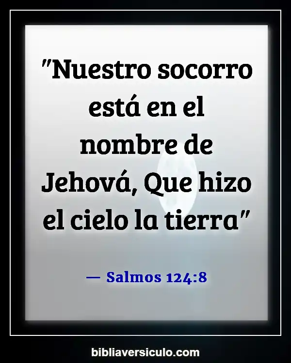 Versículos de la Biblia Sobre Llegar al cielo (Salmos 124:8)