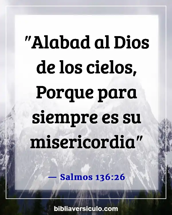 Versículos de la Biblia Sobre Dios es amor (Salmos 136:26)