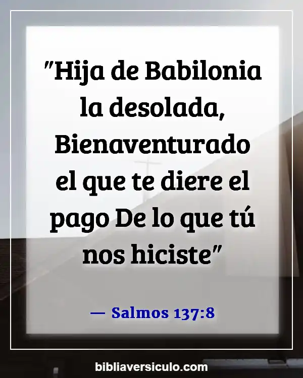 Versículos de la Biblia Sobre Babilonia (Salmos 137:8)
