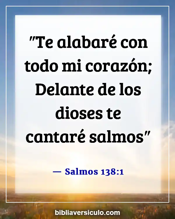 Versículos de la Biblia Sobre Adoración y alabanza (Salmos 138:1)
