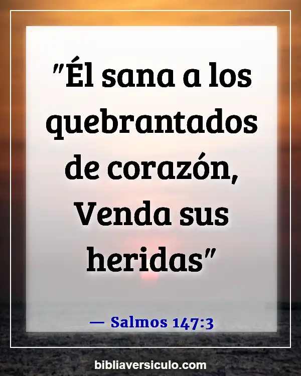 Versículos de la Biblia Sobre Seres queridos fallecidos (Salmos 147:3)