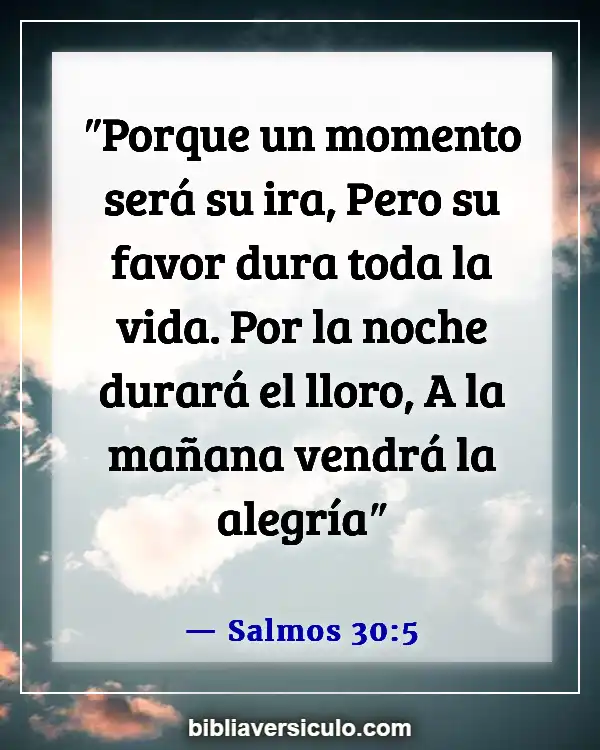 Versículos de la Biblia Sobre Seres queridos fallecidos (Salmos 30:5)