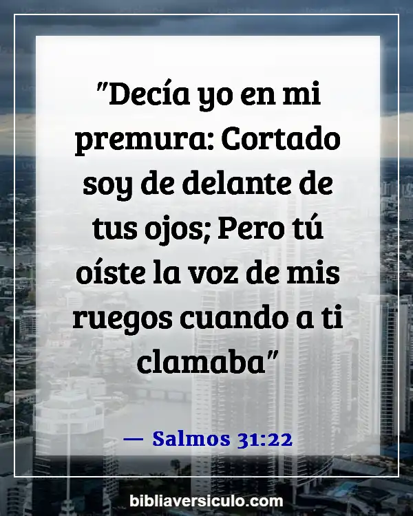 Versículos de la Biblia Sobre Fe y duda (Salmos 31:22)