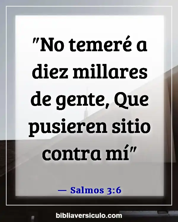 Versículos de la Biblia Sobre Tus enemigos (Salmos 3:6)