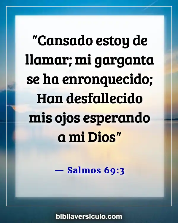 Versículos de la Biblia Sobre Espera (Salmos 69:3)