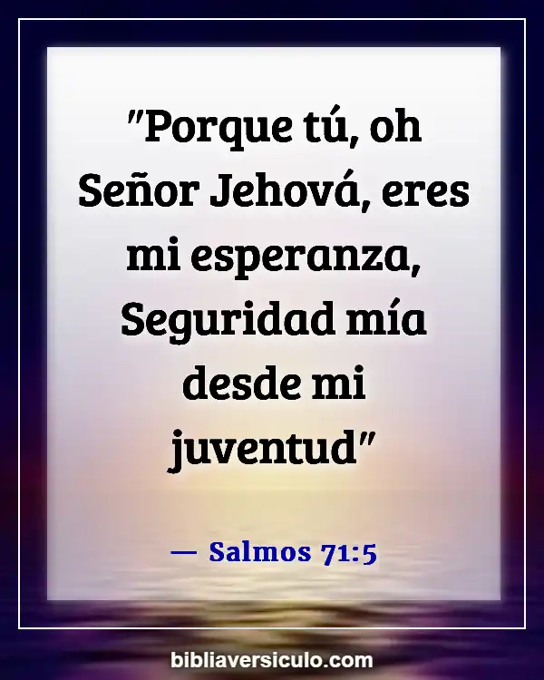 Versículos de la Biblia Sobre Esperanza (Salmos 71:5)