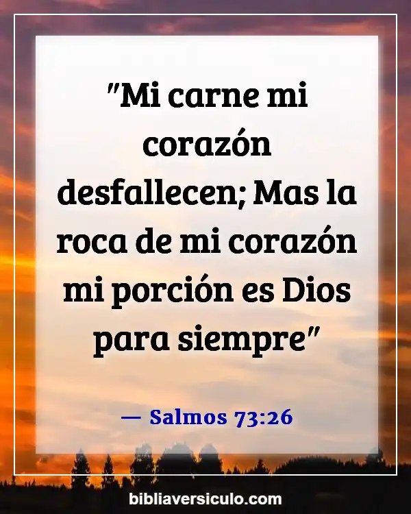 Versículos de la Biblia Sobre Seres queridos fallecidos (Salmos 73:26)