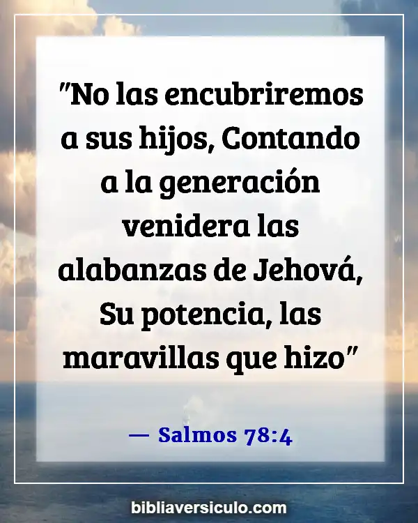 Versículos de la Biblia Sobre Generación a generación (Salmos 78:4)