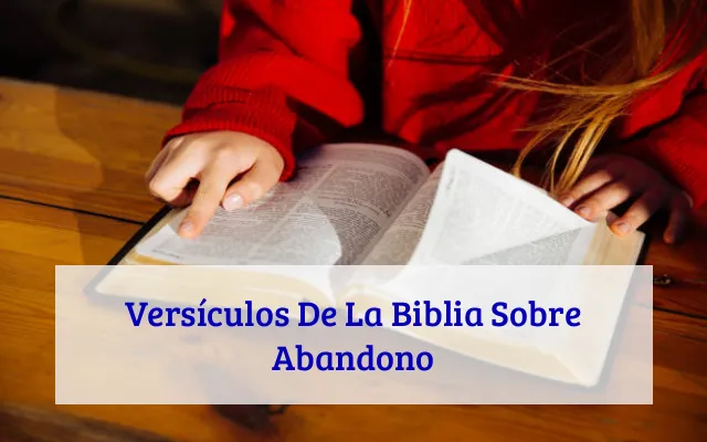 Versículos De La Biblia Sobre Abandono