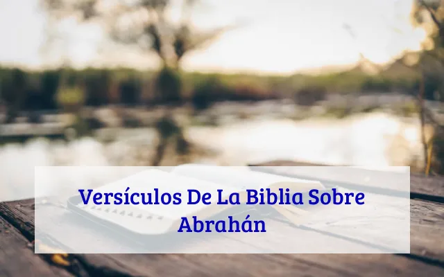 Versículos De La Biblia Sobre Abrahán