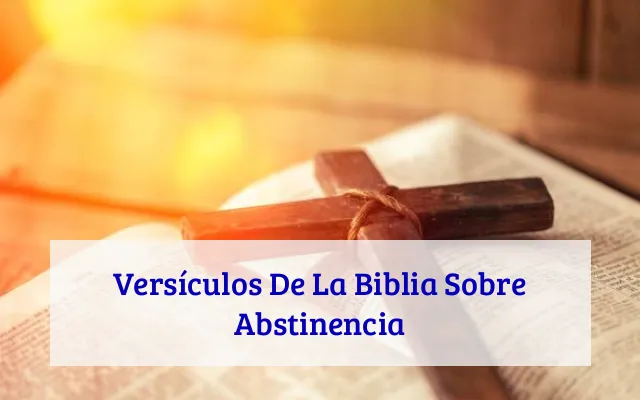 Versículos De La Biblia Sobre Abstinencia