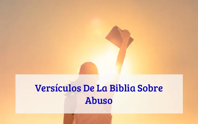 Versículos De La Biblia Sobre Abuso