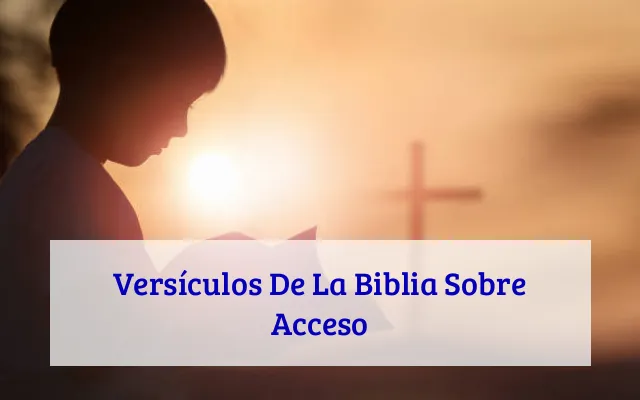Versículos De La Biblia Sobre Acceso