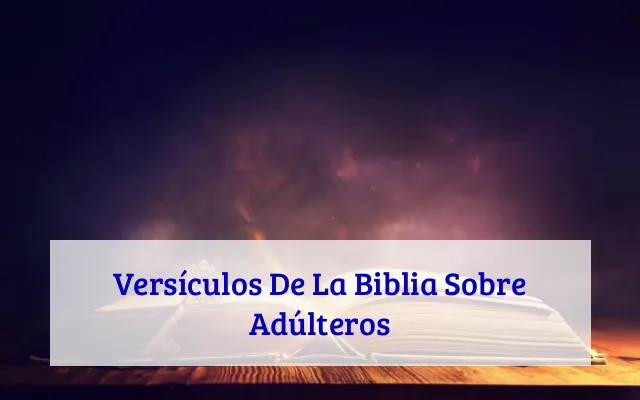 Versículos De La Biblia Sobre Adúlteros