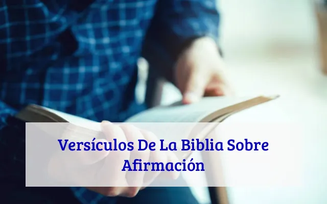 Versículos De La Biblia Sobre Afirmación