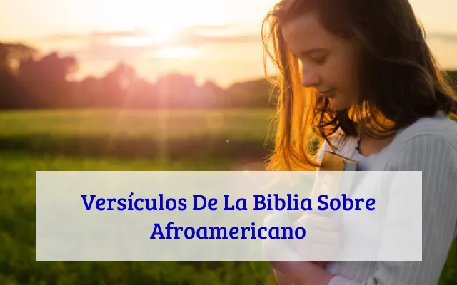 Versículos De La Biblia Sobre Afroamericano
