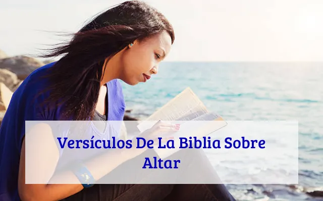 Versículos De La Biblia Sobre Altar