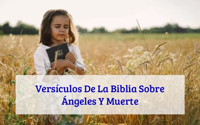 Versículos De La Biblia Sobre Ángeles Y Muerte