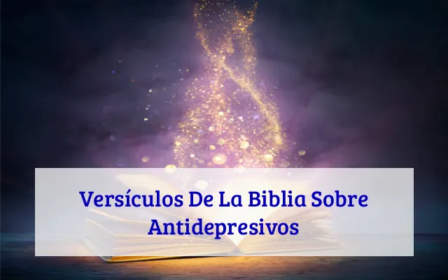 Versículos De La Biblia Sobre Antidepresivos
