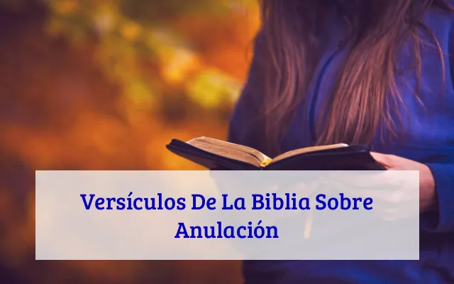 Versículos De La Biblia Sobre Anulación