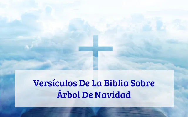 Versículos De La Biblia Sobre Árbol De Navidad