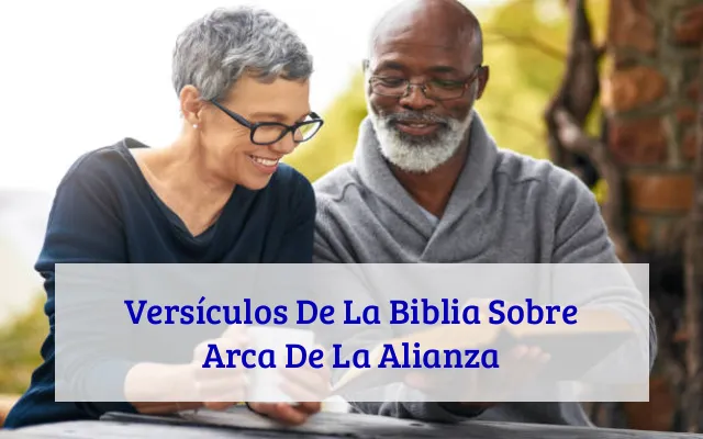 Versículos De La Biblia Sobre Arca De La Alianza