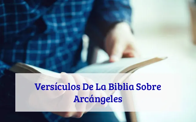 Versículos De La Biblia Sobre Arcángeles