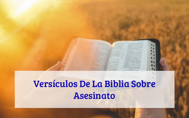 Versículos De La Biblia Sobre Asesinato