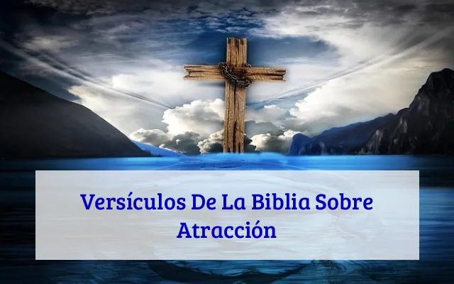Versículos De La Biblia Sobre Atracción