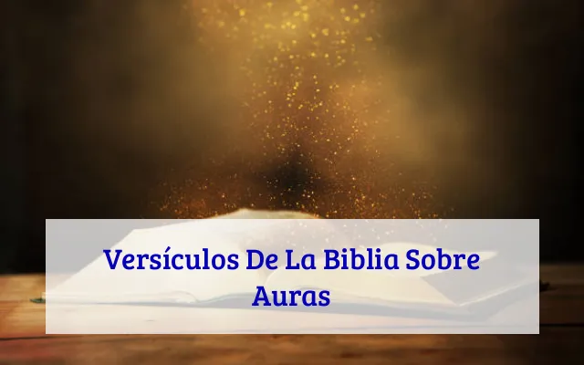 Versículos De La Biblia Sobre Auras