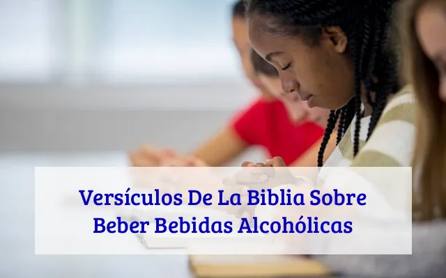 Versículos De La Biblia Sobre Beber Bebidas Alcohólicas