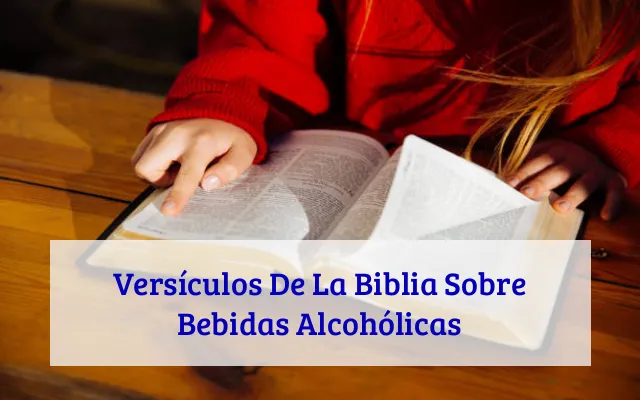 Versículos De La Biblia Sobre Bebidas Alcohólicas