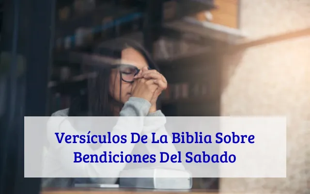 Versículos De La Biblia Sobre Bendiciones Del Sabado