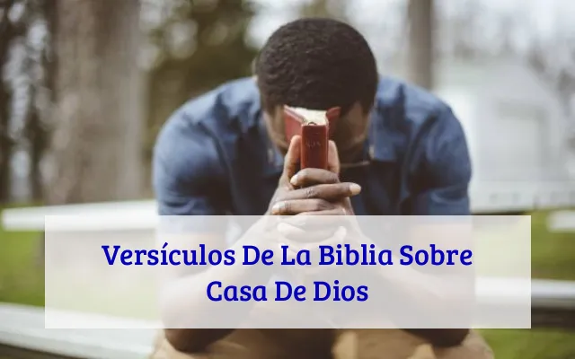 Versículos De La Biblia Sobre Casa De Dios