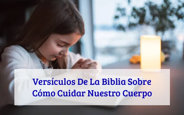 Versículos De La Biblia Sobre Cómo Cuidar Nuestro Cuerpo