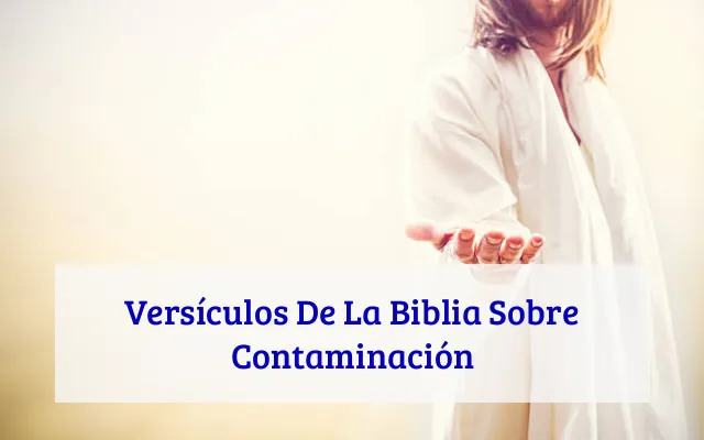 Versículos De La Biblia Sobre Contaminación