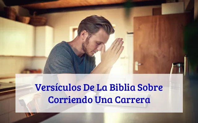 Versículos De La Biblia Sobre Corriendo Una Carrera