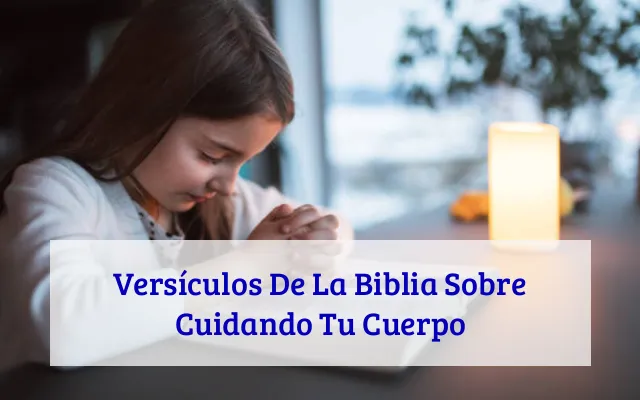 Versículos De La Biblia Sobre Cuidando Tu Cuerpo