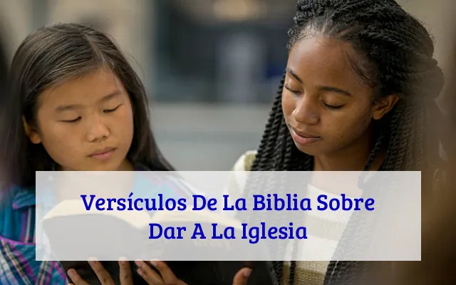 Versículos De La Biblia Sobre Dar A La Iglesia