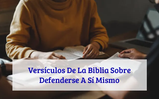 Versículos De La Biblia Sobre Defenderse A Sí Mismo
