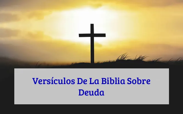 Versículos De La Biblia Sobre Deuda